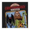 Steven Rhodes Unisex Adult Cryptozoology For Beginners Long-Sleeved T-Shirt