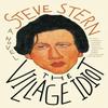 The Village Idiot by Steve Stern Paperback Book 9781685890773