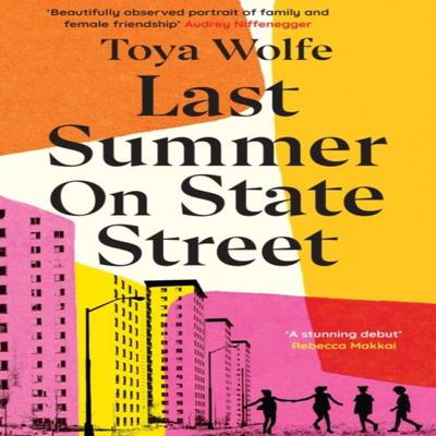 Last Summer On State Street by Toya Wolfe Paperback Book 9781529197600