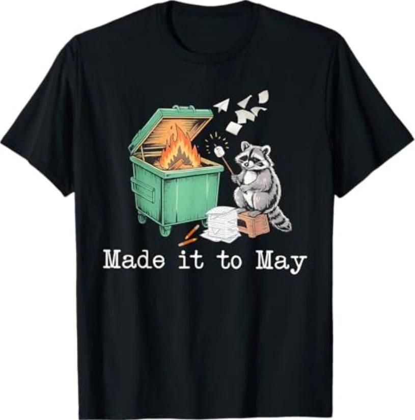 Made It to May Raccoon Dumpster Teacher Last Day of School T-Shirt 3XL