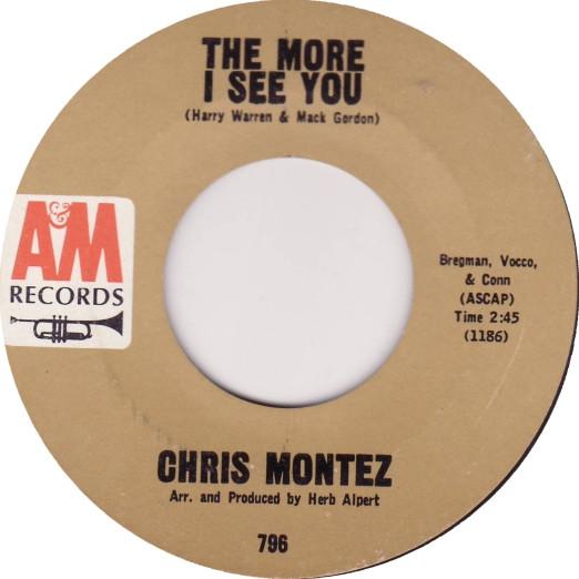

7inch Record CHRIS MONTEZ - More I See You 796 A&M 1966 US Jazz Used