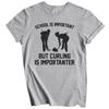 School Is Important But Curling Is Importanter Funny Shirt