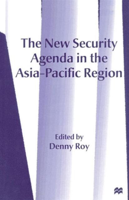 The The New Security Agenda In the Asia-Pacific Region Book