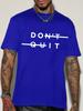 Unisex Short Sleeve Crew Neck T Shirt Dont Quit Positive Motivational Text Graphic Mindset Theme Casual Cotton Streetwear Tee