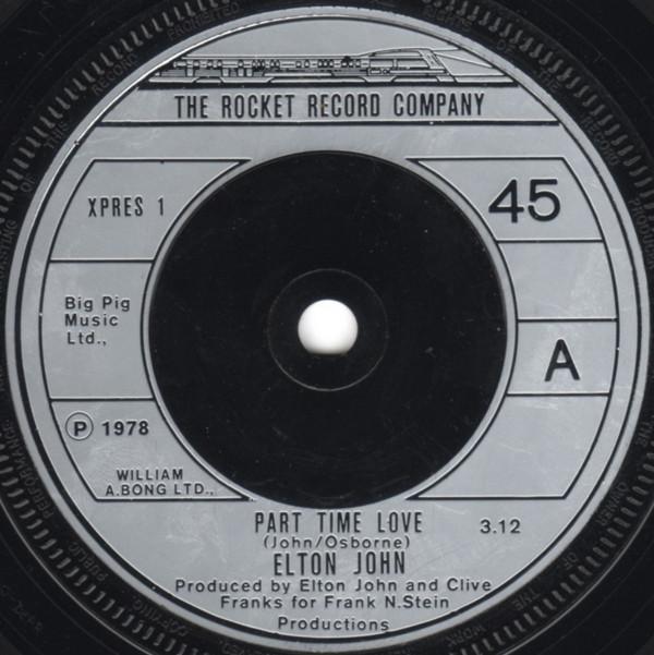 

7inch Record ELTON JOHN - Part Time Love XPRES1 The Rocket Reco 1978 UK Rock Used