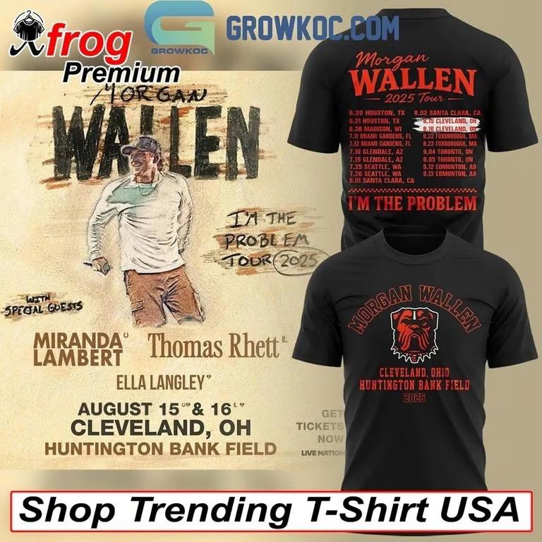 2025 Tour Morgan Wallen X Cleveland Brown I Am The Problem T-Shirt Unisex T-Shirt XXL