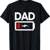 Funny Tired Dad Low Battery – Recharge Mode On Design T-Shirt