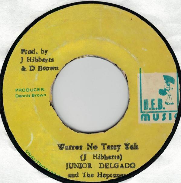 

7inch Record JUNIOR DELGADO THE HEPTONES Warror No Tarry Yah Leave Yah NONE D.E.B. Music Jamaica Reggae Ska Dub Used