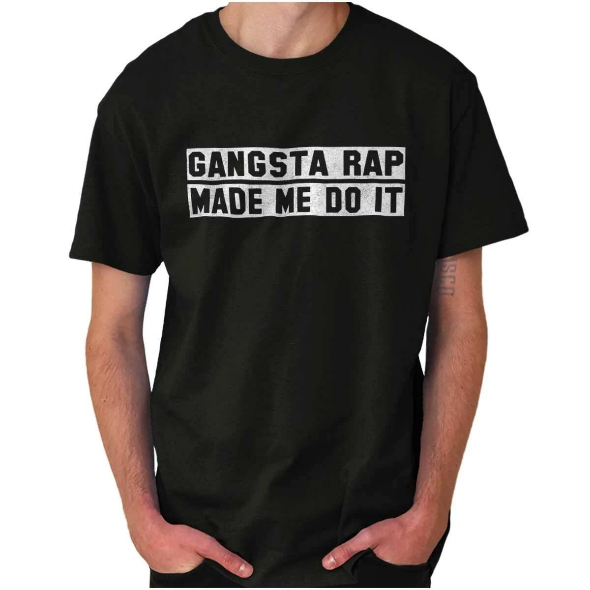 Funny Hip Hop Gangsta Rap Made Me Do It Joke Womens or Mens Crewneck T Shirt Tee M