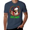 Bad Santa Tshirt T Shirts For Unisex Cotton Soft Unisexs Graphic T Shirts Tshirt