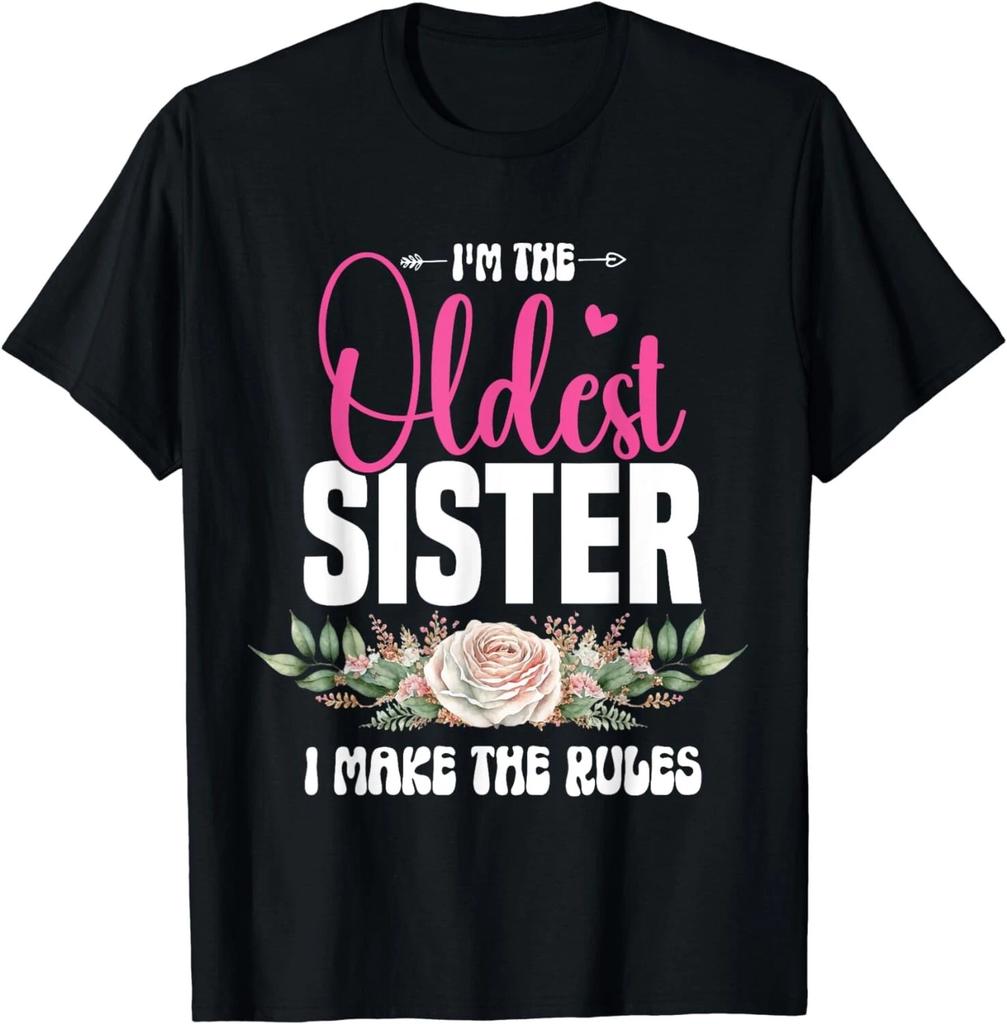 Ich bin die älteste Schwester, ich mache die Regeln, Geschenk für älteste Schwester, Unisex-T-Shirt