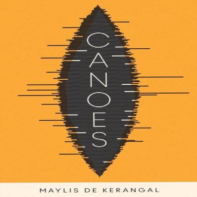 Canoes by Maylis De Kerangal Hardback Book 9781529419658