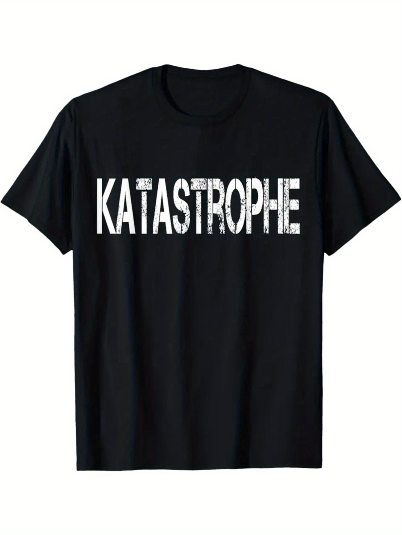 Men  & Women  Disaster Themed T-Shirt with KATASTROPHE Print - Catastrophe Slogans XXXXL