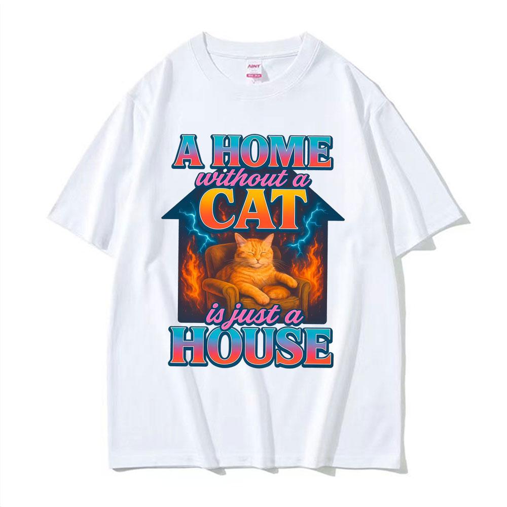 Funny Home Cat House Graphic Tshirts Men Women Clothes Fashion Vintage Comfort T Shirts High Quality T Shirt Cotton Streetwear