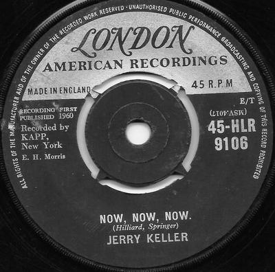 Disque 7 pouces JERRY KELLER - Now, Now, Now 45HLR9106 London Records, 1960 UK Rock Occasion