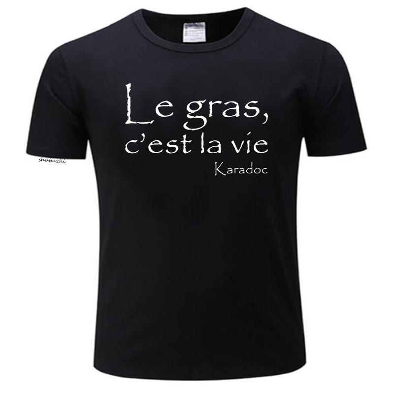 mens cotton tshirt summer man t-shirt Men'S Kaamelott Karadoc Le Gras C'Est La Vie Black Casual T Shirt brand top tees
