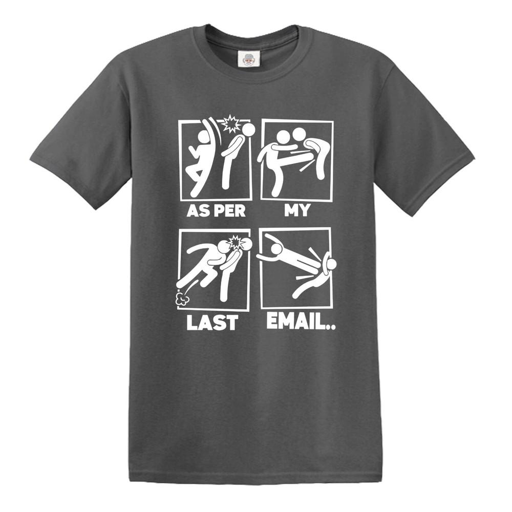PER MY LAST EMAIL FUNNY FIGHTING STICK Unisexs TSHIRT FUNNY TOP TEE 2XL