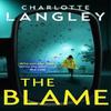 The Blame by Charlotte Langley Paperback Book 9781915798114