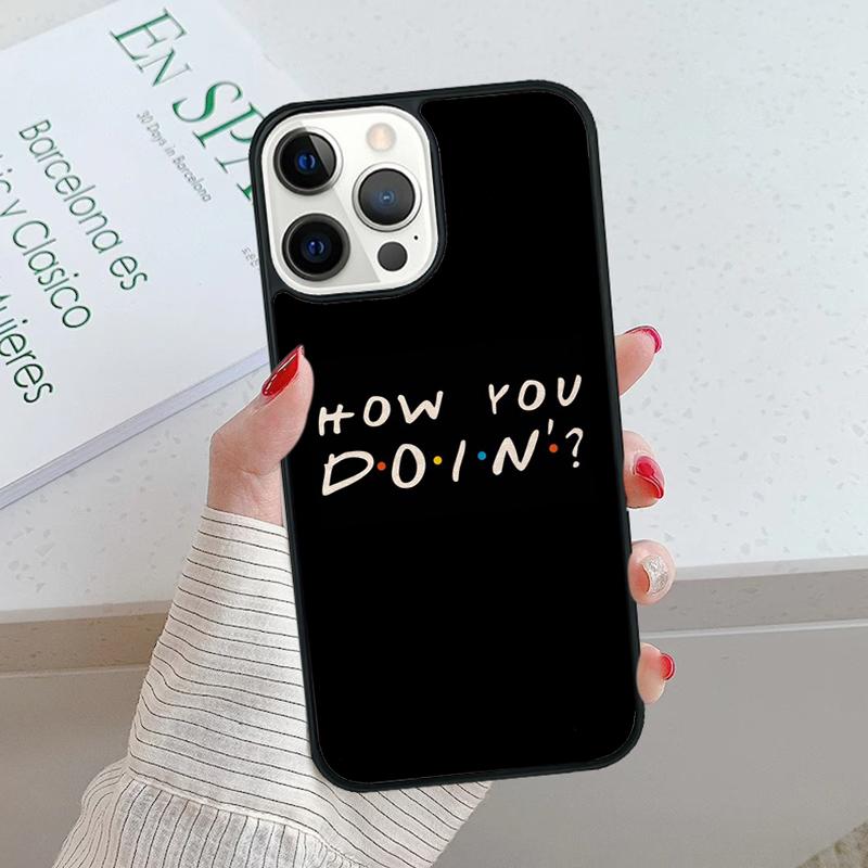 

friends TV show how you doin Phone Case For iPhone 17 Air 15 16 16e 14 13 Pro Max Coque 12 11 Pro Max PLUS fundas cover iPhone 11pro max