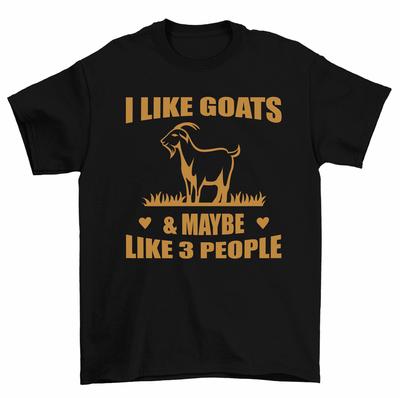 I Like Goats And Maybe People Goat Farmer Tee Unisex T-Shirt