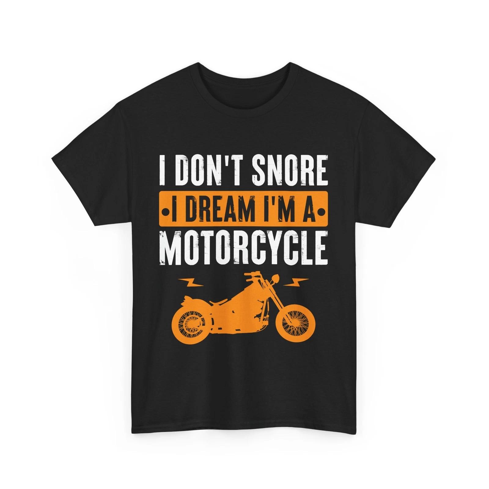 Motorcycle Shirt, I Don t Snoring Motorcycle T-shirt, Motorcyclist Shirt S