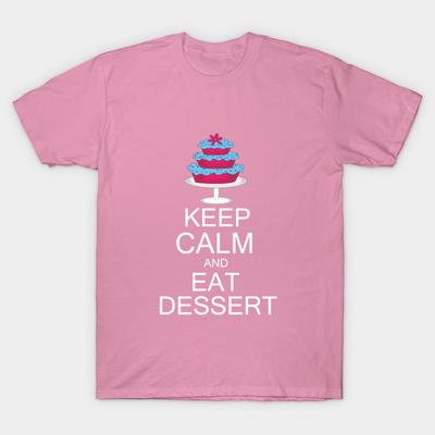 T Shirt Women Keep Calm And Eat Dessert Harajuku Print Kawaii Tshirt Summer Short Sleeve Female T-Shirt Top Tee