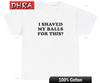 I Shaved My Balls for This T Shirt Funny Sex Joke Oddly Specific Weirdcore Tee Funny TShirts Urban Tops Mood Unisex TShirt