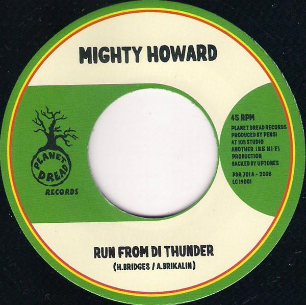 

7inch Record MIGHTY HOWARD Run From Di Thunder PDR701 Planet Dread Re 2008 Germany Reggae Ska Dub Used
