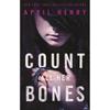 Count All Her Bones (Girl, Stolen, 2) A Teen Girl Sets Out To Save Her