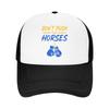Dont Push The Horses Funny Meme Quote Baseball Cap For Man Woman Breathable Cooling Mesh Side Sun Hats Caps For Casual Wear