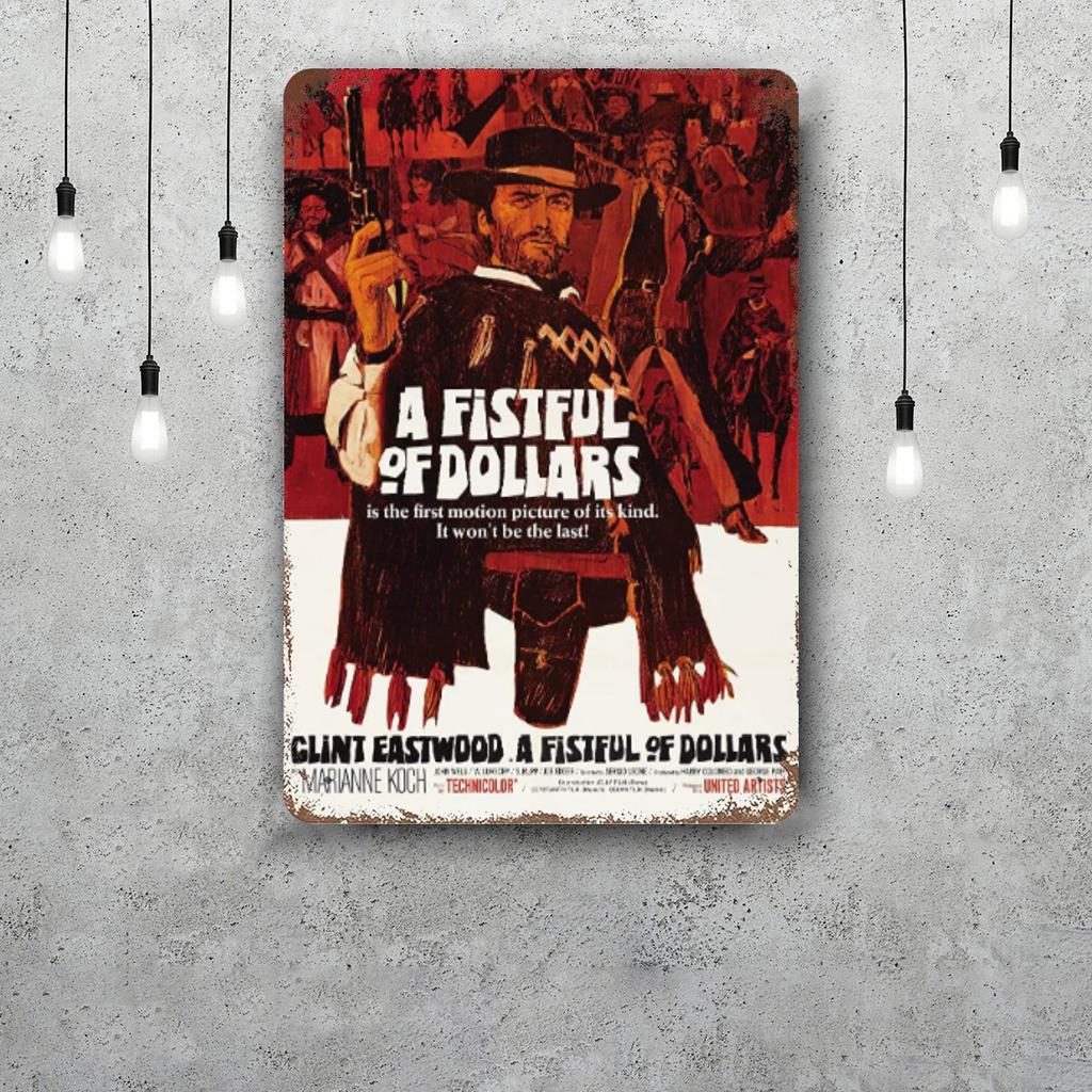 fistful of dollars Classic Poster Rusty Metal Plaque Retro Decorative Plate Bar Man Cave Garage Club Metal Sign Wall Decoration