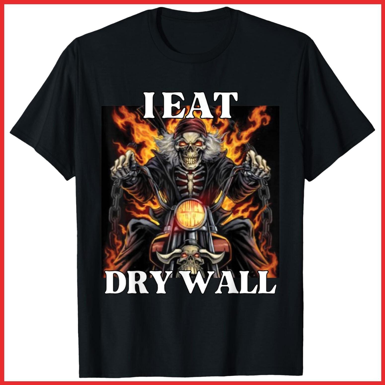 I Eat Drywall Funny Cringe Hard Skeleton Meme Black Cotton T-Shirt S-5XL XXXL