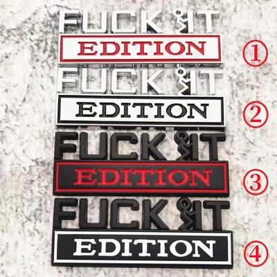 Etiqueta engomada cromada 3D de Metal, edición Fuck it, emblema, insignia, calcomanías, estilo de automóvil