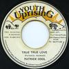 7inch Record PATRICK COOL  True True Love NONE Youth Uprising Jamaica Reggae Ska  Dub Used