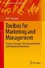 The Toolbox for Marketing and Management : Creative Concepts, Forecasting Methods, and Analytical Instruments Book