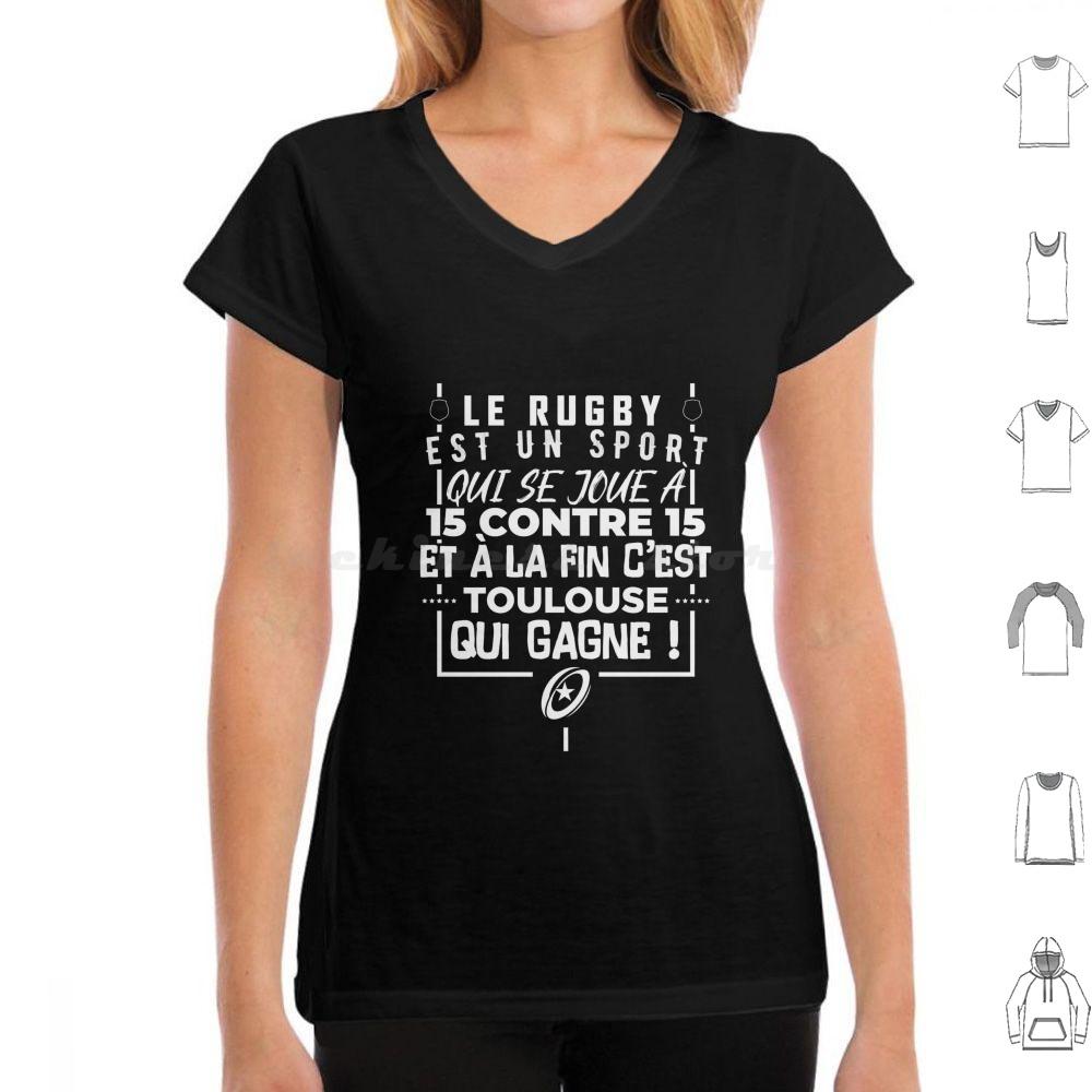 Rugby Is A Sport That Is Played 15 Against 15 And In The End It Is Toulouse Who Wins T Shirt Cotton Men Women DIY Print
