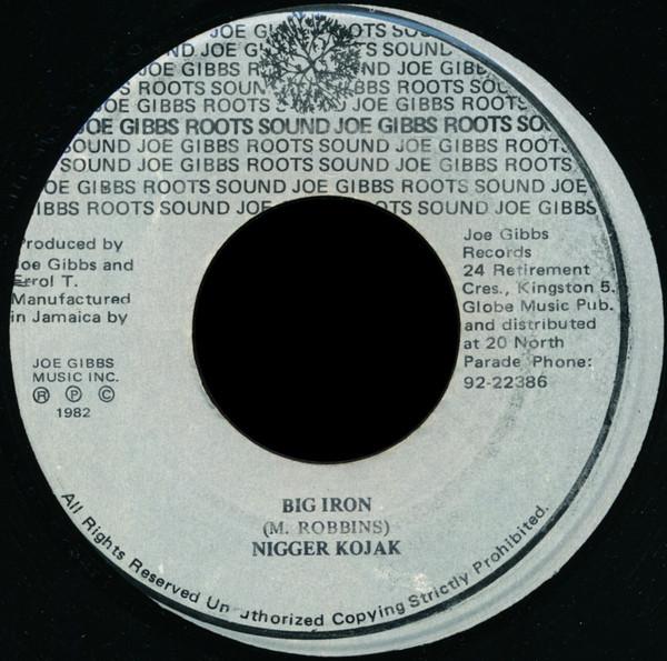 

7inch Record NIGGER KOJAK Big Iron NONE Joe Gibbs Roots 1982 Jamaica Reggae Ska Dub Used