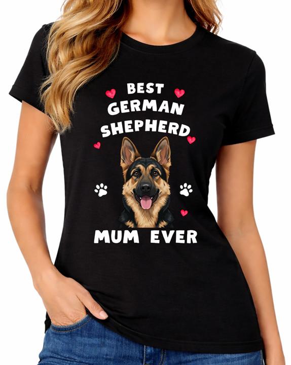 Best German Shepherd Mum Ever Ladies T-Shirt Loyal Dog Mother Gift Tee M