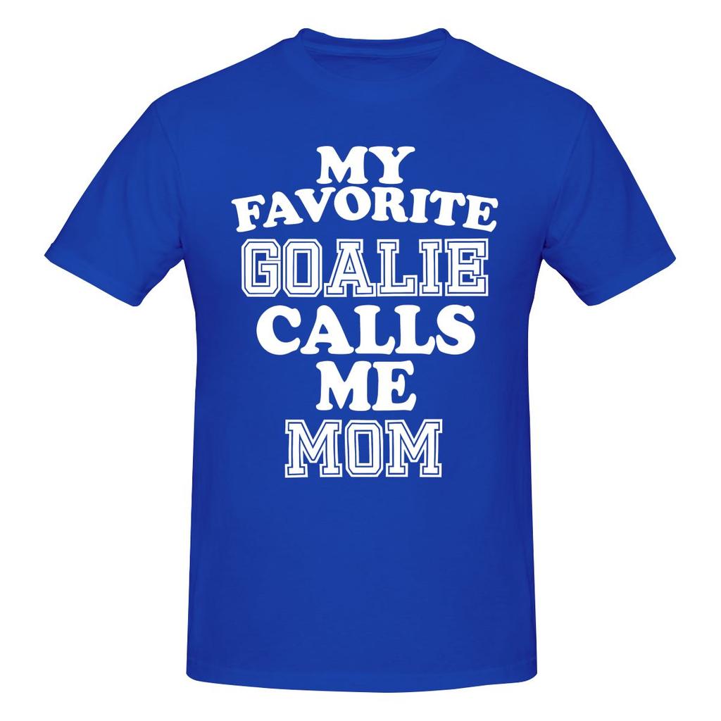 Funny My Favorite Goalie Calls Me Mom Soccer Hockey Unisexs Printed TShirt Unisex T shirtBlouse