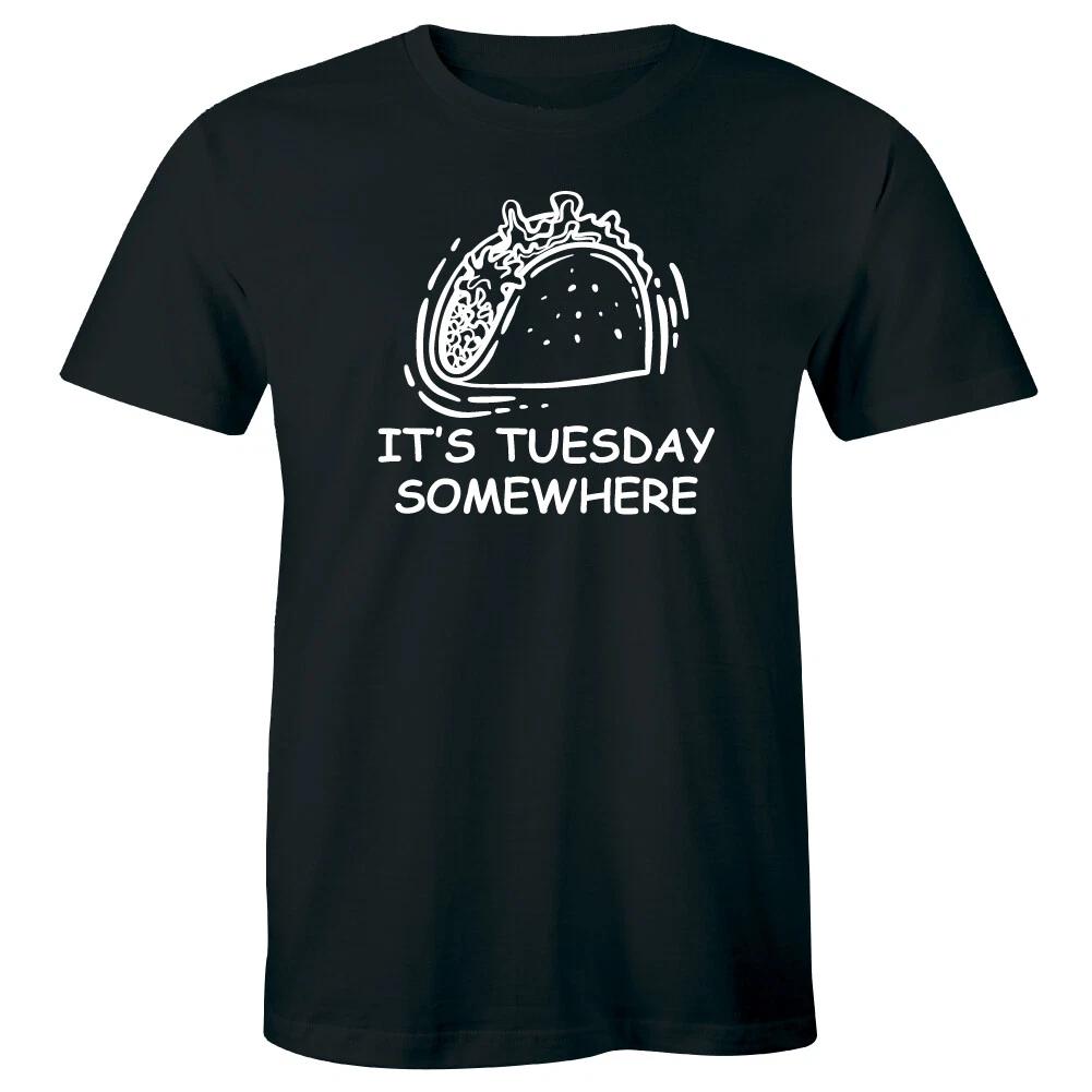It s Tuesday Somewhere Men s T-Shirt Funny Taco Foodie Lover Tee S