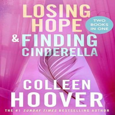 Losing Hope  Finding Cinderella Bindup by Colleen Hoover Paperback Book 9781398549203