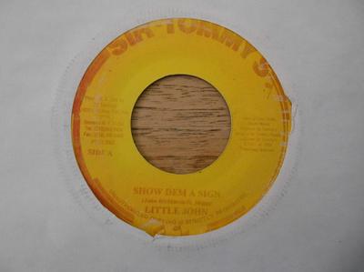 7inch Record LITTLE JOHN - Show Dem A Sign STHF450006 Sir Tommy's 2002 US Reggae, Ska & Dub Used