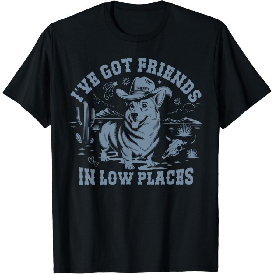 ive got friends in low places dachshund Funny Corgi T-Shirt