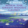 When the Green Woods Laugh by H. E. Bates Paperback Book 9780141029689