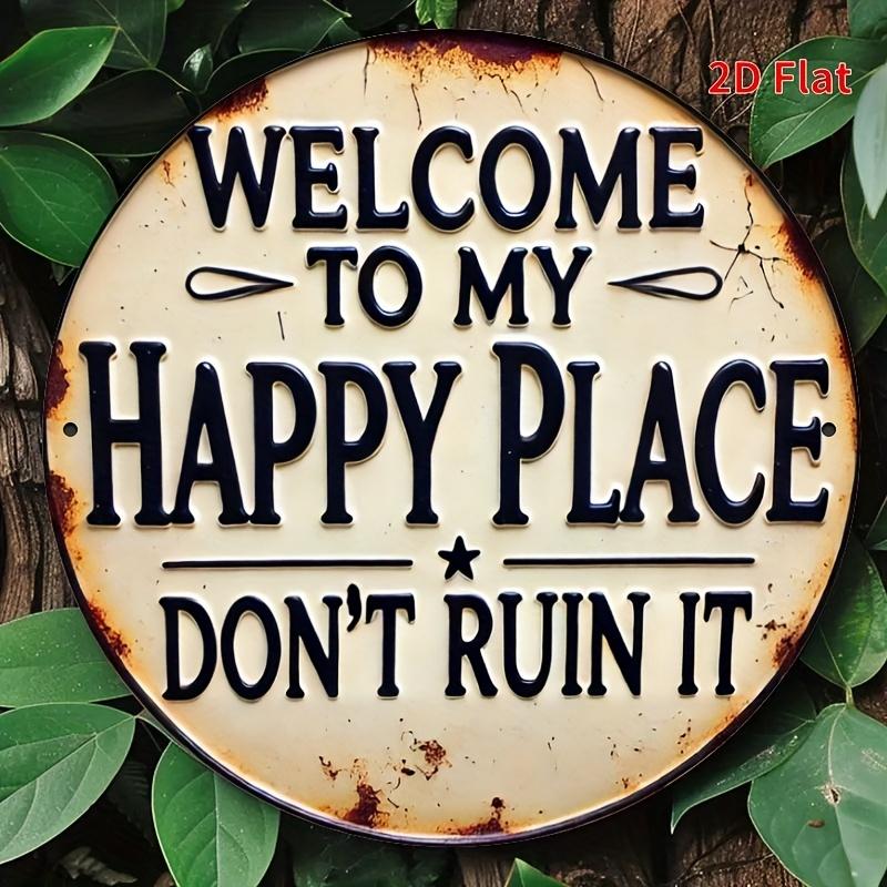 Welcome To My Happy Place Round Brushed Aluminum Sign