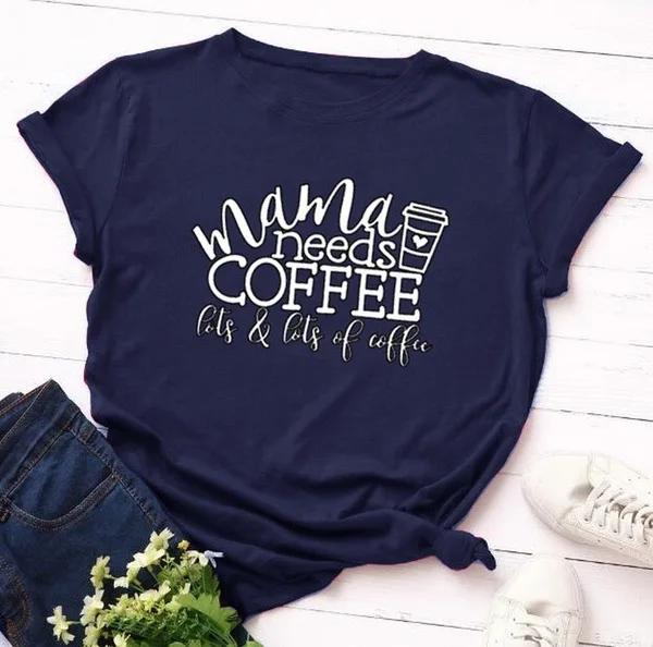 Women T Shirt Mama Needs Coffee Print Tshirt Women Short Sleeve O Neck Loose T-shirt Ladies Summer Causal Tee Shirt Clothes