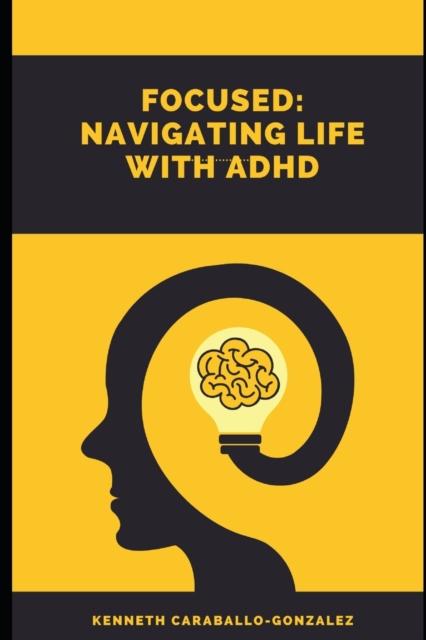 Kniha Focused : Navigating Life with ADHD