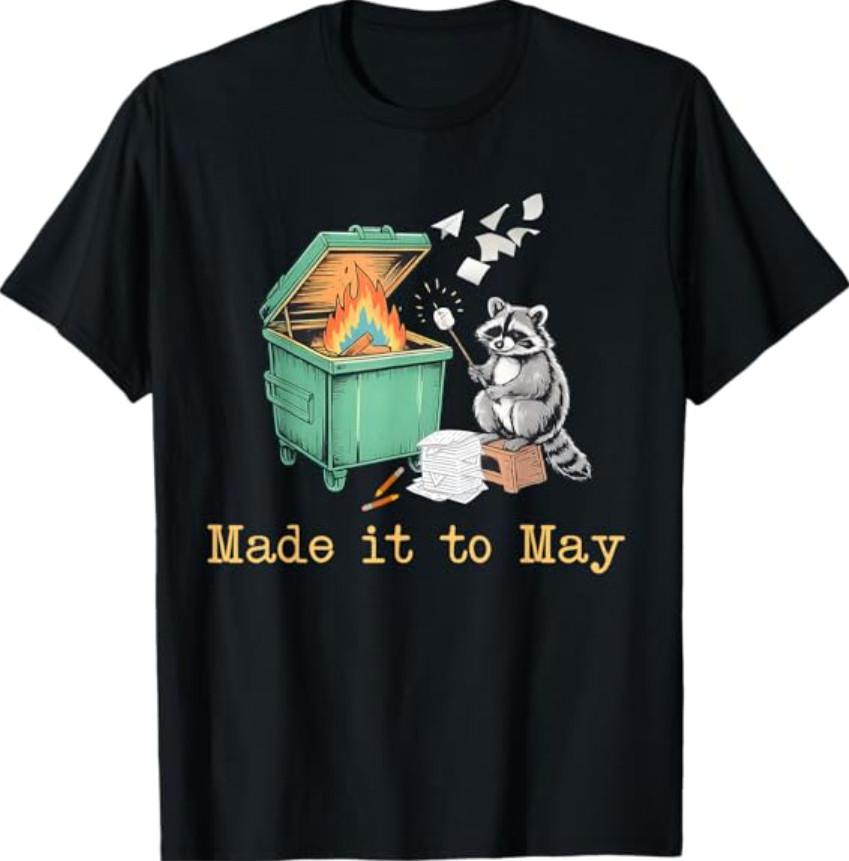 Funny Raccoon Dumpster Fire Made It to May Teacher Last Day T-Shirt S разноцветный