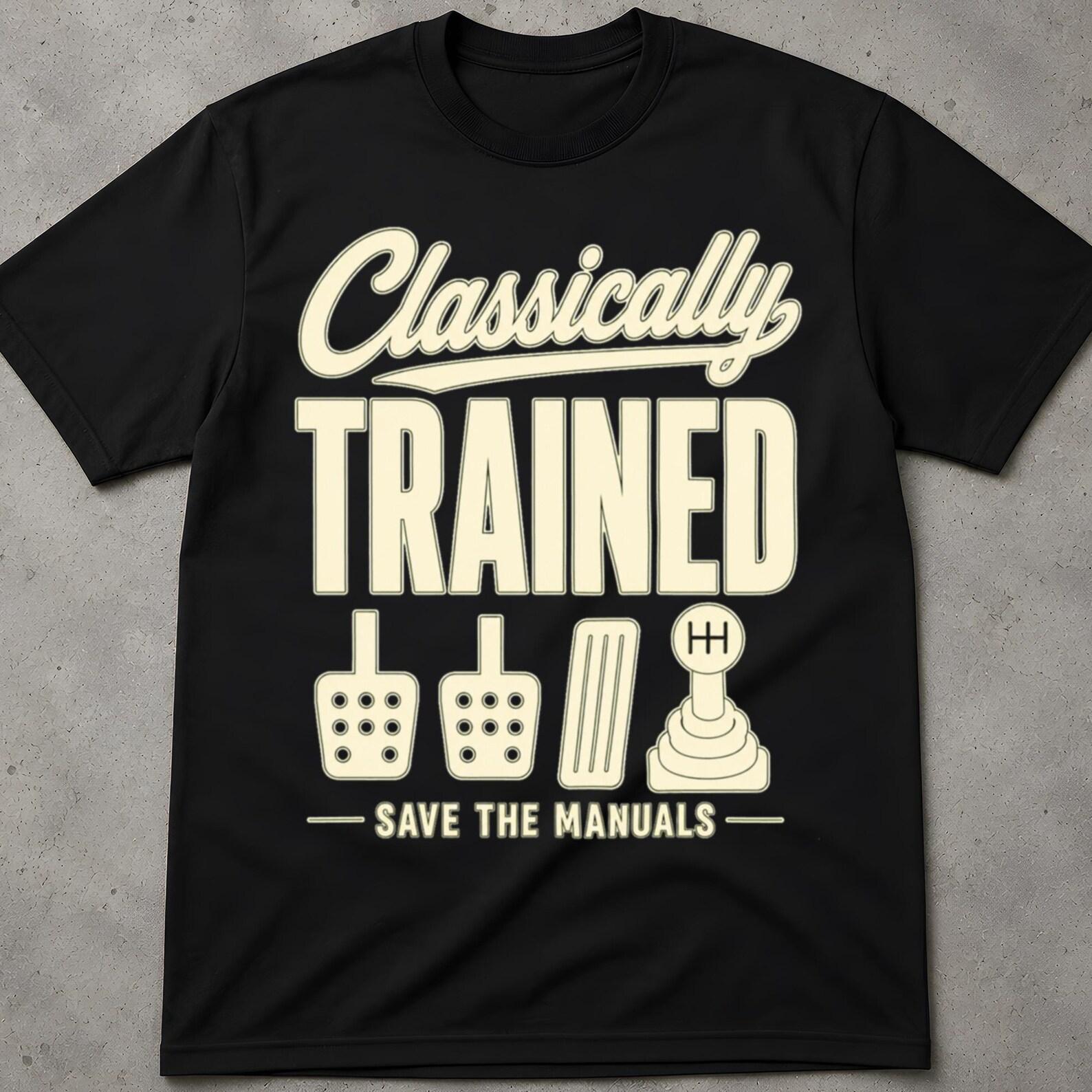 Classically Trained Shirt, Vintage Graphic Tee, Car Guy Stuff, Classically Trained Car Shirt, Car Guy Gifts For Men, Gift For Her, Jdm Gifts L