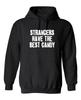 Strangers Have The Best Candy Graphics Novelty Sarcastic Humor Men's Hoodies